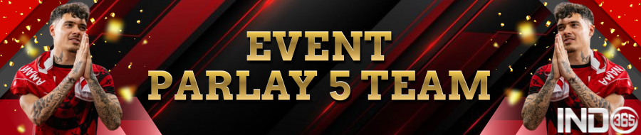 EVENT PARLAY 5 TEAM